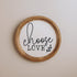 The Words Co Choose Love Boho Wood Circle