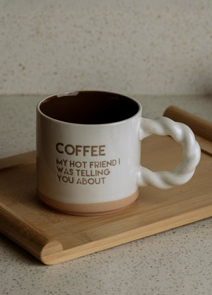 The Words Co Coffee My Hot Friend Mug
