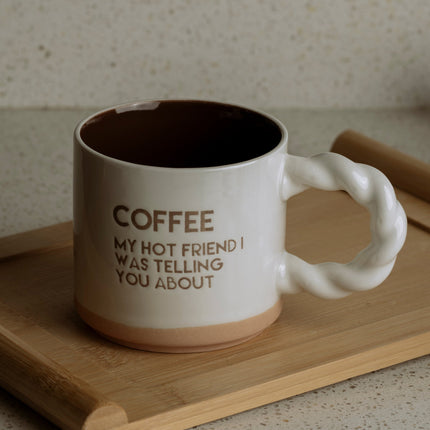 The Words Co Coffee My Hot Friend Mug