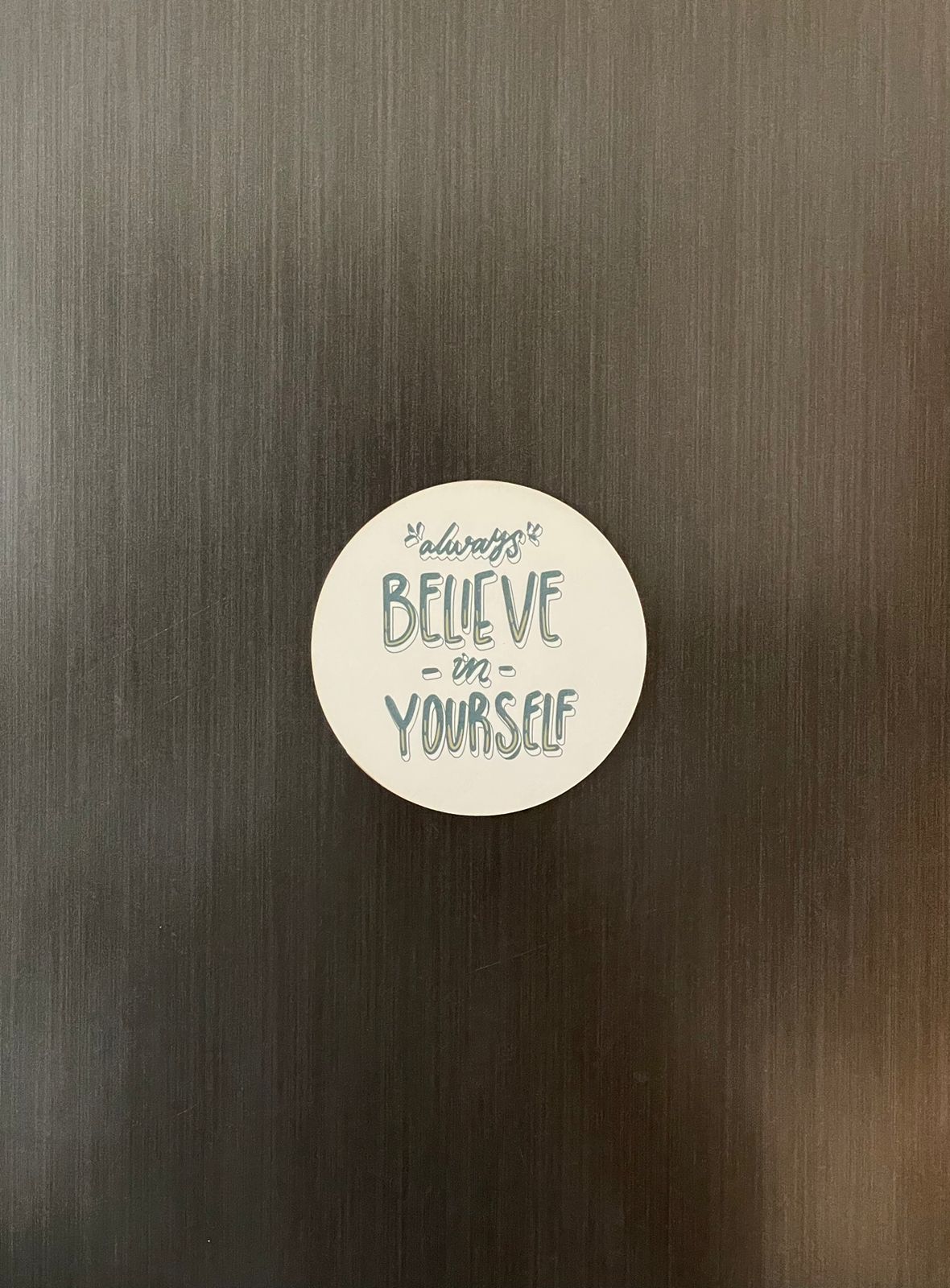 The Words Co Always Believe in Yourself Fridge Magnet